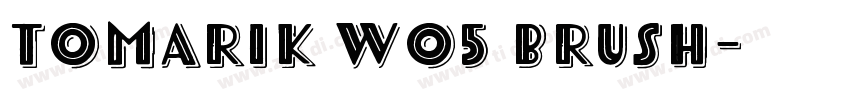 Tomarik W05 Brush字体转换 Tomarik W05 Brush字体转换